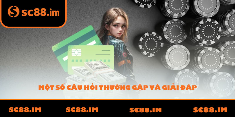 Một số câu hỏi thường gặp và giải đáp
